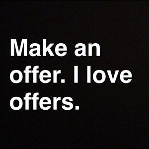 Make me an offer.